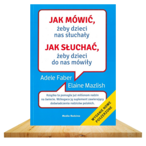 Jak mówić, żeby dzieci nas słuchały