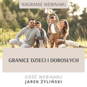 Read more about the article NAGRANIE WEBINARU – GRANICE DZIECI I DOROSŁYCH