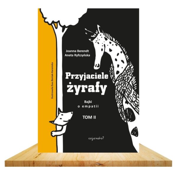 Przyjaciele żyrafy. Bajki o empatii tom 2