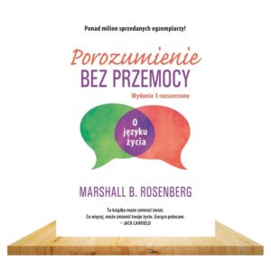 Porozumienie bez Przemocy: O języku życia