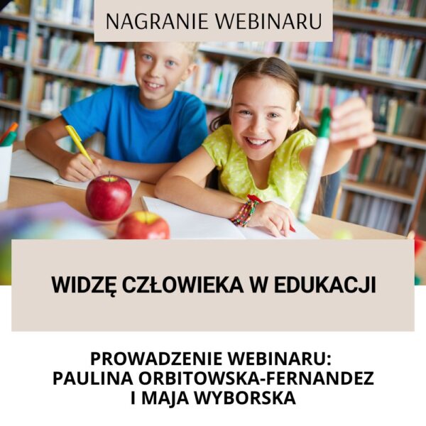 NAGRANIE WEBINARU – WIDZĘ CZŁOWIEKA ...