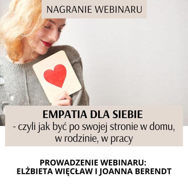 NAGRANIE WEBINARU – EMPATIA DLA SIEBIE